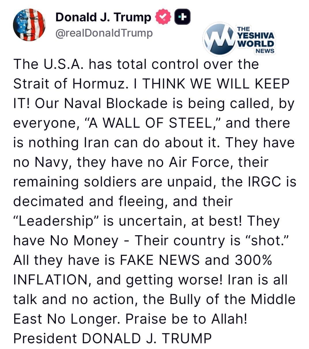 TOTAL CONTROL: Trump Says U.S. “Wall Of Steel” Has Iran Trapped At Strait Of Hormuz